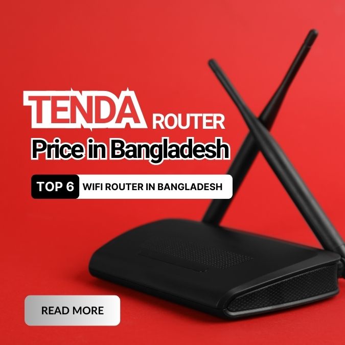 Tenda Router Price in BD Top 6 Wifi Router in Bangladesh