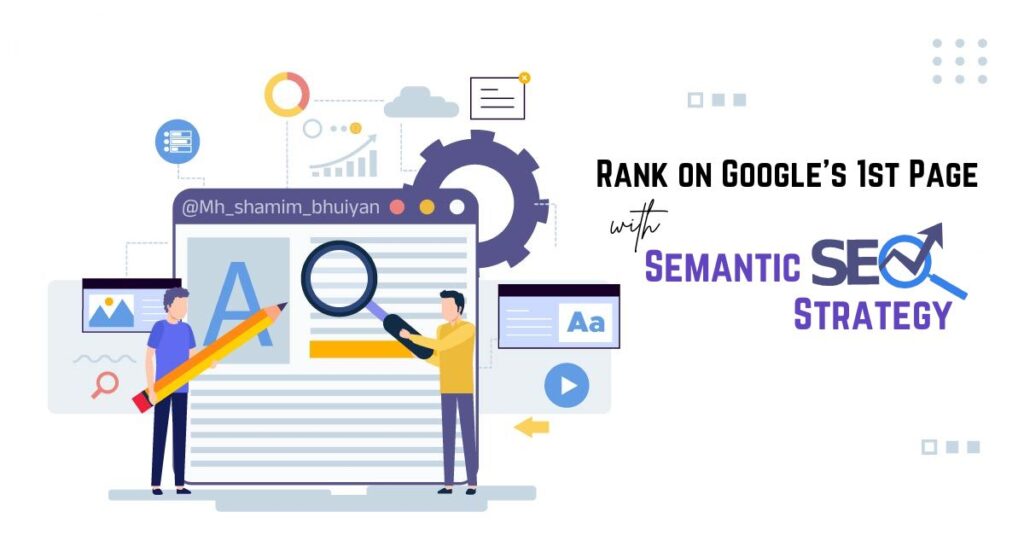 Semantic SEO Strategy Rank on Googles 1st Page in Bangladesh