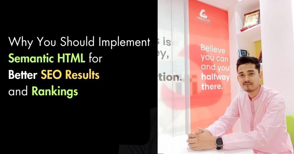 Why You Should Implement Semantic HTML for  Better SEO Results and Rankings. SEO Specialist Mh shamim bhuiyan.