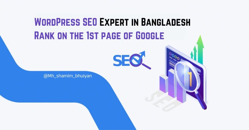 WordPress SEO Expert in Bangladesh Rank on the 1st page of Google